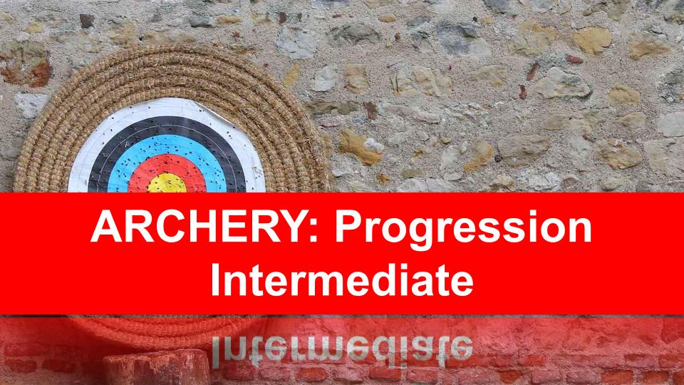 Archery Progression: Intermediate